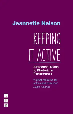Mantener la actividad: Guía práctica de retórica - Keeping It Active: A Practical Guide to Rhetoric