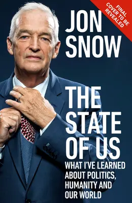 The State of Us: Why I Am Hopeful about Politics, Humanity and Our World (El estado en que nos encontramos: por qué tengo esperanzas en la política, la humanidad y nuestro mundo) - The State of Us: Why I Am Hopeful about Politics, Humanity and Our World