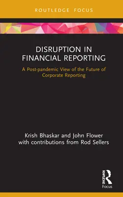 Disruption in Financial Reporting: Una visión pospandémica del futuro de la información empresarial - Disruption in Financial Reporting: A Post-pandemic View of the Future of Corporate Reporting