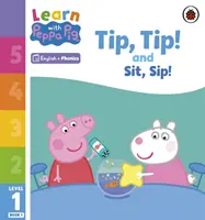 Aprende con Peppa Phonics Nivel 1 Libro 1 - Tip Tip y Sit Sip (Phonics Reader) - Learn with Peppa Phonics Level 1 Book 1 - Tip Tip and Sit Sip (Phonics Reader)