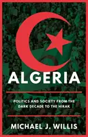 Argelia - Política y sociedad desde la década oscura hasta el Hirak - Algeria - Politics and Society from the Dark Decade to the Hirak