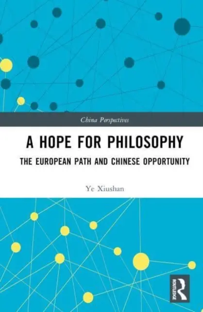 Esperanza para la filosofía - El camino europeo y la oportunidad china - Hope for Philosophy - The European Path and Chinese Opportunity