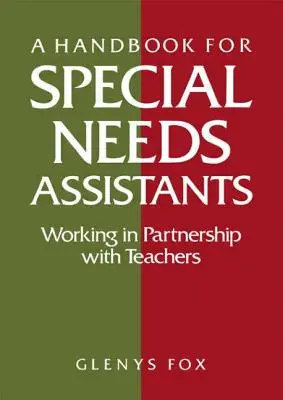 Manual para asistentes de necesidades especiales: Trabajar en colaboración con los profesores - A Handbook for Special Needs Assistants: Working in Partnership with Teachers