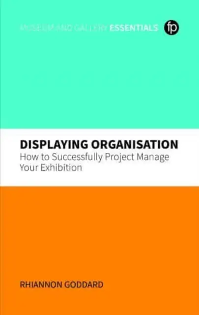 Organización de exposiciones: Cómo gestionar con éxito su exposición - Displaying Organisation: How to Successfully Project Manage Your Exhibition