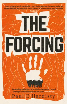 El Forzamiento: Un thriller imprescindible sobre el cambio climático - The Forcing: The Must-Read, Clarion-Call Climate-Change Thriller