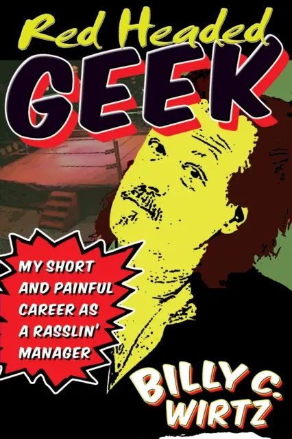 Red Headed Geek: Mi corta y dolorosa carrera como directivo de Rasslin - Red Headed Geek: My Short and Painful Career as a Rasslin' Manager