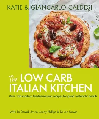 La cocina italiana baja en carbohidratos: 100 deliciosas recetas para perder peso - The Low Carb Italian Kitchen: 100 Delicious Recipes for Weight Loss