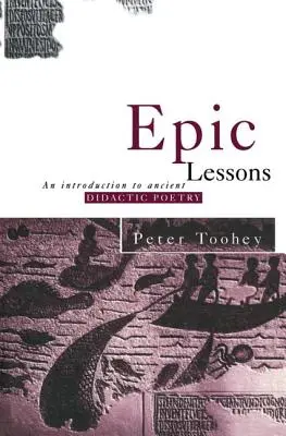 Lecciones épicas: Una introducción a la poesía didáctica antigua - Epic Lessons: An Introduction to Ancient Didactic Poetry