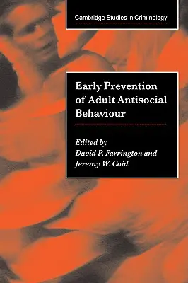 Prevención precoz del comportamiento antisocial de los adultos - Early Prevention of Adult Antisocial Behaviour