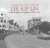 A través de la lente de Lee Kip Lin: Fotografías de Singapur, 1965-1995 - Through the Lens of Lee Kip Lin: Photographs of Singapore, 1965-1995