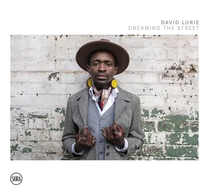David Lurie Soñar la calle - David Lurie: Dreaming the Street