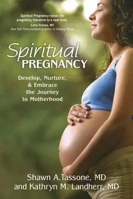 Embarazo Espiritual - Desarrollar, Nutrir y Abrazar el Viaje a la Maternidad - Spiritual Pregnancy - Develop, Nurture, and Embrace the Journey to Motherhood