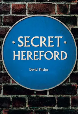 Hereford Secreto - Secret Hereford