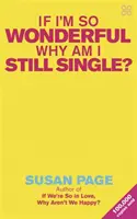 Si soy tan maravilloso, ¿por qué sigo soltero? - If I'm So Wonderful, Why Am I Still Single?