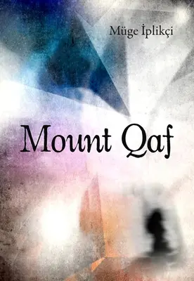 Monte Qaf - Mount Qaf