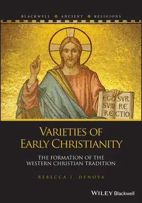 Variedades del cristianismo primitivo: La formación de la tradición cristiana occidental - Varieties of Early Christianity: The Formation of the Western Christian Tradition