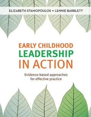 Liderazgo de la primera infancia en acción - Enfoques basados en la evidencia para una práctica eficaz - Early Childhood Leadership in Action - Evidence-based approaches for effective practice