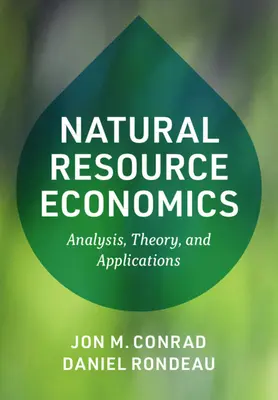 Economía de los recursos naturales: Análisis, teoría y aplicaciones - Natural Resource Economics: Analysis, Theory, and Applications