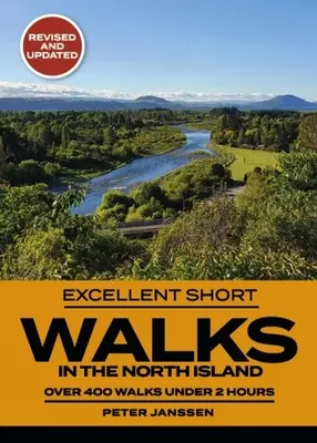 Excelentes rutas cortas por la Isla Norte - Excellent Short Walks in the North Island