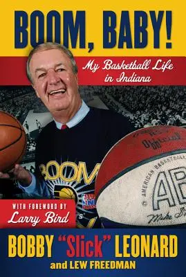 ¡Boom, Baby! Mi vida de baloncesto en Indiana - Boom, Baby!: My Basketball Life in Indiana