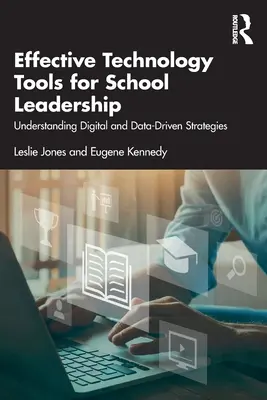 Herramientas tecnológicas eficaces para el liderazgo escolar: Comprender las estrategias digitales y basadas en datos - Effective Technology Tools for School Leadership: Understanding Digital and Data-Driven Strategies