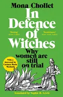 En defensa de las brujas - Por qué se sigue juzgando a las mujeres - In Defence of Witches - Why women are still on trial