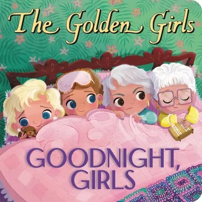 Las chicas de oro: Buenas noches, chicas - The Golden Girls: Goodnight, Girls