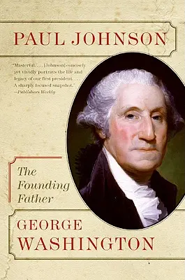 George Washington: El padre fundador - George Washington: The Founding Father