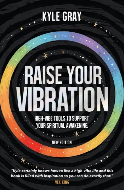 Eleva tu Vibración (Nueva Edición) - Herramientas de Alta Vibración para Apoyar tu Despertar Espiritual - Raise Your Vibration (New Edition) - High-Vibe Tools to Support Your Spiritual Awakening