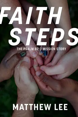 Pasos de fe: La historia de la misión del Salmo 82:3 - Faith Steps: The Psalm 82:3 Mission Story