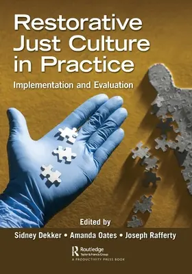 Restorative Just Culture in Practice: Aplicación y evaluación - Restorative Just Culture in Practice: Implementation and Evaluation