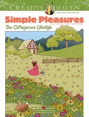 Creative Haven Libro para colorear Simple Pleasures: El estilo de vida Cottagecore - Creative Haven Simple Pleasures Coloring Book: The Cottagecore Lifestyle