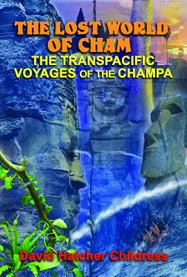 El mundo perdido de Cham: Los viajes transpacíficos del Champa - The Lost World of Cham: The Transpacific Voyages of the Champa