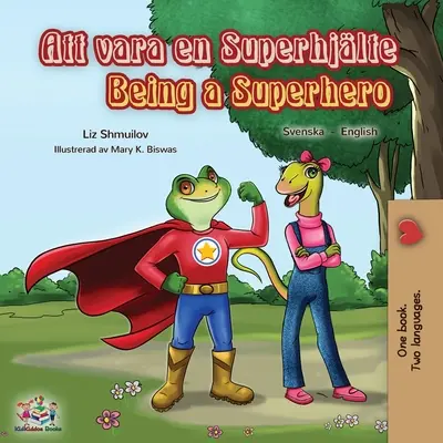 Ser un Superhéroe (Libro Bilingüe Inglés Sueco) - Being a Superhero (Swedish English Bilingual Book)