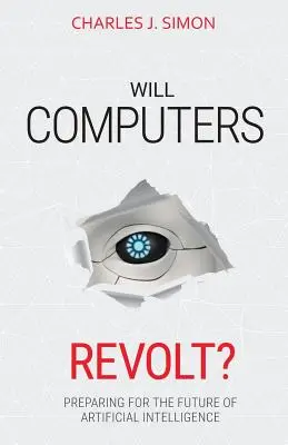 ¿Se rebelarán los ordenadores? Preparándose para el futuro de la inteligencia artificial - Will Computers Revolt?: Preparing for the Future of Artificial Intelligence