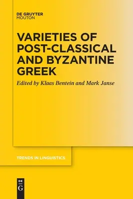 Variedades del griego postclásico y bizantino - Varieties of Post-classical and Byzantine Greek