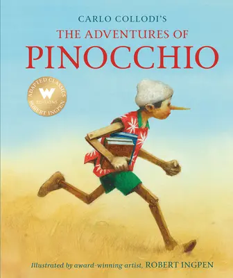 Las aventuras de Pinocho (Edición abreviada): Un clásico ilustrado de Robert Ingpen - The Adventures of Pinocchio (Abridged Edition): A Robert Ingpen Illustrated Classic