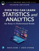 Incluso Usted Puede Aprender Estadística y Analítica: Una guía fácil de entender - Even You Can Learn Statistics and Analytics: An Easy to Understand Guide