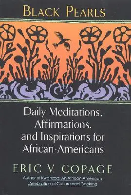 Perlas negras: Meditaciones diarias, afirmaciones e inspiraciones para afroamericanos - Black Pearls: Daily Meditations, Affirmations, and Inspirations for African-Americans