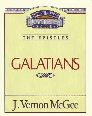 Por la Biblia Vol. 46: Las Epístolas (Gálatas): 46 - Thru the Bible Vol. 46: The Epistles (Galatians): 46