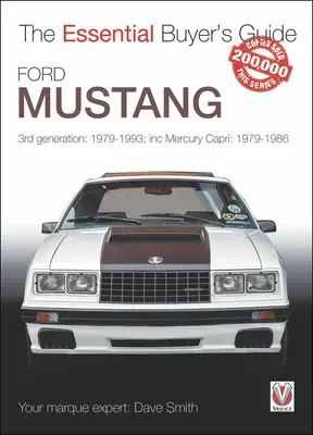 Ford Mustang - 3ª generación: 1979-1993; inc Mercury Capri: 1979-1986 - Ford Mustang - 3rd generation: 1979-1993; inc Mercury Capri: 1979-1986