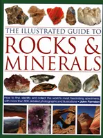 La guía ilustrada de rocas y minerales: Cómo encontrar, identificar y coleccionar los especímenes más fascinantes del mundo, con más de 800 fotografías detalladas. - The Illustrated Guide to Rocks & Minerals: How to Find, Identify and Collect the World's Most Fascinating Specimens, with Over 800 Detailed Photograph