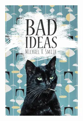 Malas ideas - Bad Ideas