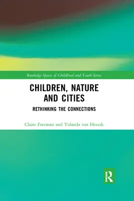 Niños, naturaleza y ciudades: Repensar las conexiones - Children, Nature and Cities: Rethinking the Connections