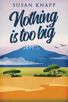 Nada es demasiado grande - Nothing Is Too Big