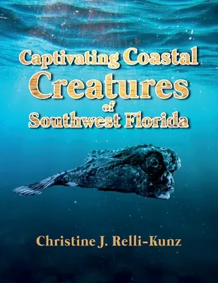 Cautivadoras criaturas costeras del suroeste de Florida - Captivating Coastal Creatures of Southwest Florida