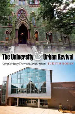 La universidad y el renacimiento urbano: de la torre de marfil a la calle - The University & Urban Revival: Out of the Ivory Tower and Into the Streets