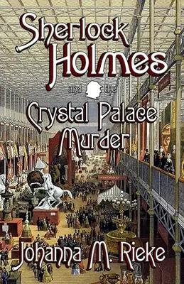 Sherlock Holmes y el asesinato del Palacio de Cristal - Sherlock Holmes and The Crystal Palace Murder