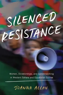 Resistencia silenciada: Las mujeres, las dictaduras y el lavado de género en el Sáhara Occidental y Guinea Ecuatorial - Silenced Resistance: Women, Dictatorships, and Genderwashing in Western Sahara and Equatorial Guinea