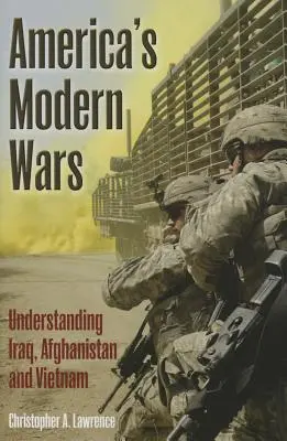 Las guerras modernas de Estados Unidos: Irak, Afganistán y Vietnam - America'S Modern Wars - Understanding Iraq, Afghanistan and Vietnam